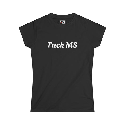 Empowering Women's Softstyle Tee - 'Fuck MS' Statement Shirt